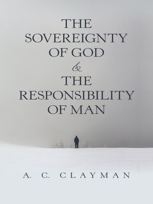 cover image of The Sovereignty of God & the Responsibility of Man